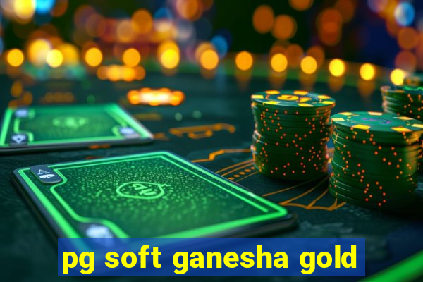 pg soft ganesha gold